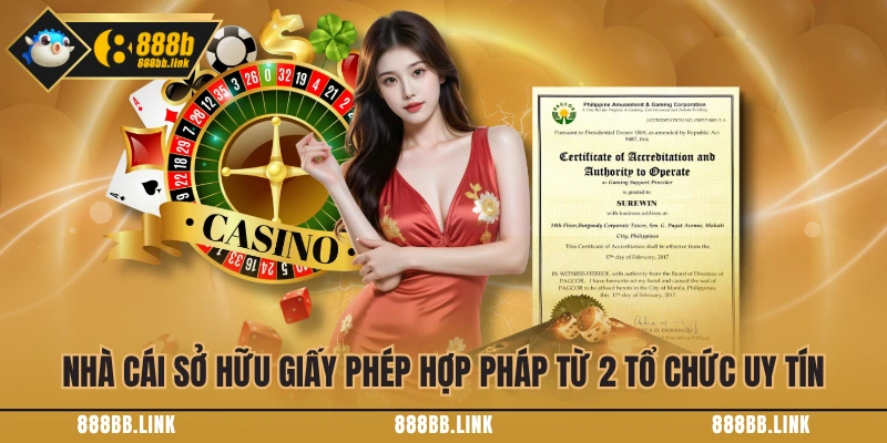 Nhà cái sở hữu giấy phép hợp pháp từ 2 tổ chức uy tín